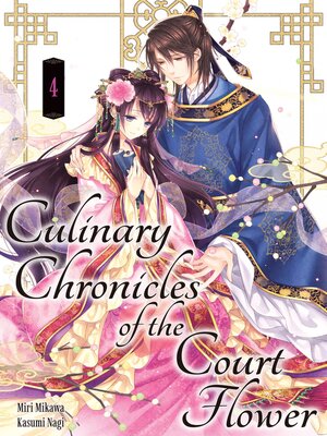 cover image of Culinary Chronicles of the Court Flower, Volume 4